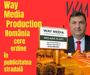 Investigație detaliată: Way Advertise Production SRL, Antoanela și Radu Vasilescu – Ascensiunea imperiului OOH în București fără avizele PMB din 2004