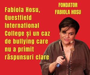 Fabiola Hosu, Questfield International College și un caz de bullying care nu a primit răspunsuri clare