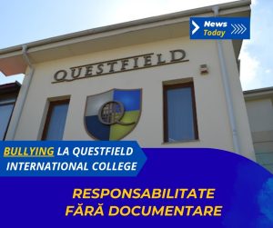 Bullying la Questfield International College, responsabilitate fără documentare